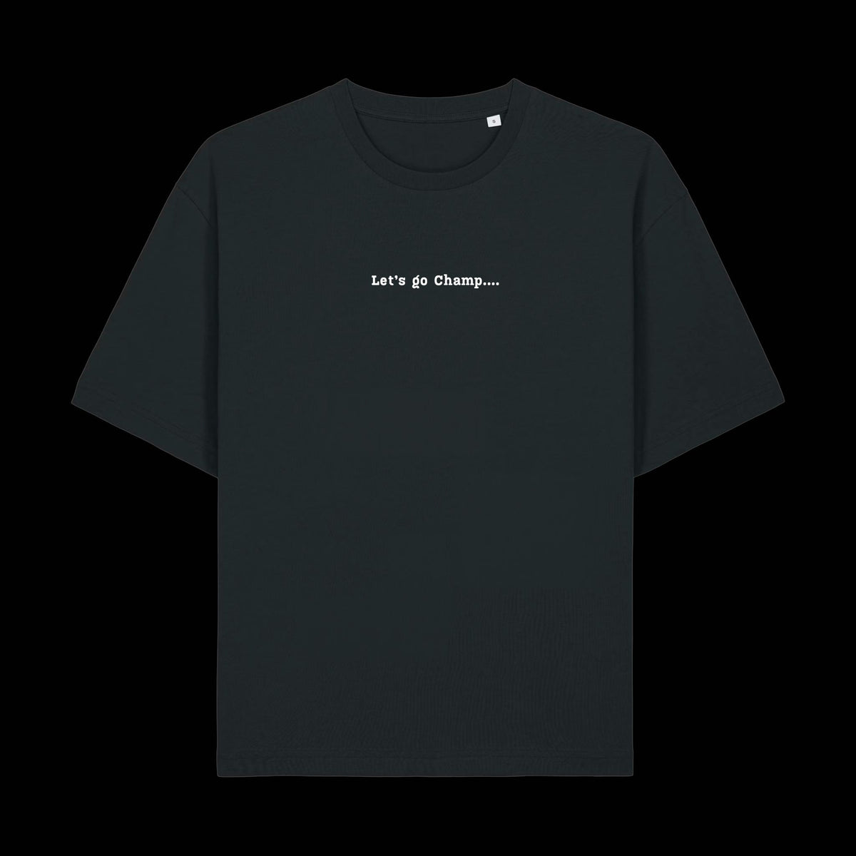 LETS GO CHAMP T-SHIRT